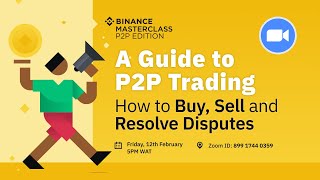 Binance Masterclass A Guide to P2P Trading on Binance [upl. by Arua]