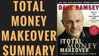 Total Money Makeover by Dave Ramsey Summary  7 Baby Steps [upl. by Tugman]