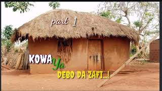 KOWA YA DEBO DA ZAFI part 1 Labarin Wasu Samari Hausa novels audio [upl. by Lednik]