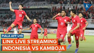 Jadwal Siaran Langsung Timnas U19 Indonesia Vs Kamboja di Piala AFF 2024 [upl. by Triny]