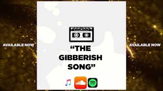 Darryl Mayes  THE GIBBERISH SONG Official Audio [upl. by Akinuahs]