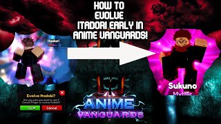 How To Evolve Itadori Early In Anime Vanguards [upl. by Sandler]