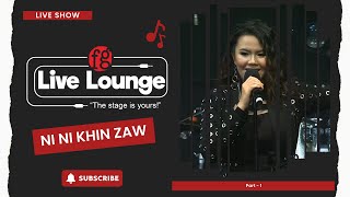 Ni Ni Khin Zaw Part1FG Live Lounge  Season1 music FGLivelounge [upl. by Yngiram]