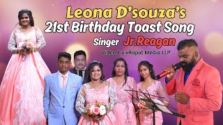 Leona D’souza’s 21st Birthday Toast Song by Jr Reagan The King of Love Songs  Konkani songs 2024 [upl. by Nyahs]