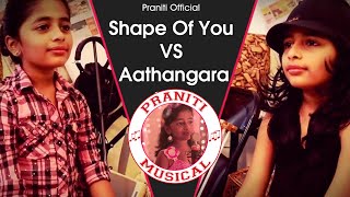 Praniti vs Praniti  Shape Of You VS Aathangara  Ed Sheeran  Praniti Official Mashup [upl. by Midian622]