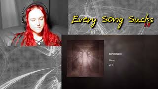 Benn  Evermore Reaction  Every Song Sucks [upl. by Estella]