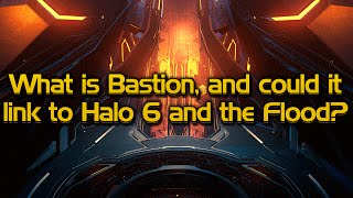 What is Bastion And how does it link to Halo 6 [upl. by Sidonnie]