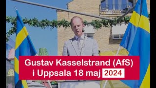 Alternativ för Sverige AfS i Uppsala 18 maj 2024 Gustav Kasselstrand [upl. by Rramo]