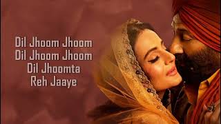 Arijit Singh Dil Jhoom LYRICS  Gadar 2  Sunny Deol Ameesha Patel Utkarsh Sharma Mithoon [upl. by Bonilla]