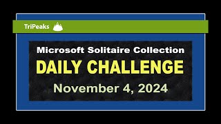 Microsoft Solitaire Collection  Daily Challenge November 4 2024  TriPeaks Expert [upl. by Grindle]