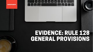 Evidence Rule 128 General Provisions law legal criminology [upl. by Efeek]