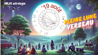 La Pleine Lune en Verseau  Période du 19 août au 3 septembre 2024 Préparezvous ça va être chaud [upl. by Notse419]