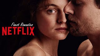 10 FInest Original Romantic Movies on Netflix [upl. by Coonan]