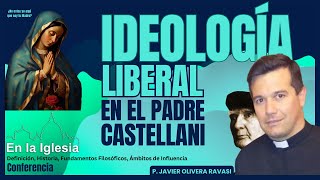 IDEOLOGÍA LIBERAL EN EL PADRE CASTELLANI P Javier Olivera Ravasi [upl. by Anabel]