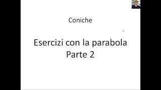 Coniche  07  Esercizi con la parabola  Parte 2 [upl. by Shandra]