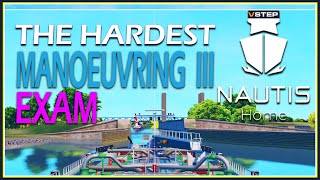 The HARDEST NAUTIS Home Ship Simulator Exam  NHSS Manoeuvring III Exam [upl. by Short]