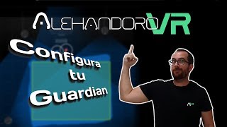 CONFIGURA EL GUARDIAN DE OCULUS A TU GUSTO  Guardian Boundary Editor  Tutorial para Oculus Rift [upl. by Velvet560]