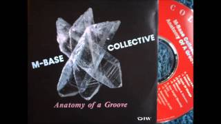 MBase Collective  Anatomy of a Groove full album [upl. by Zeta]