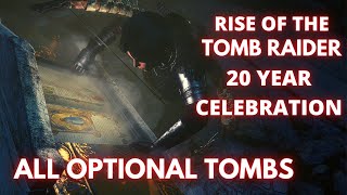 Rise of the Tomb Raider 20 Year Celebration ALL OPTIONAL TOMBS  1080p 60fps MAX settings [upl. by Wallis]