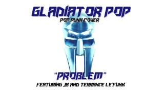 quotPROBLEMquot PUNK POP COVER OF ARIANA GRANDES SMASH HIT BY JB AND TERRANCE LEFUNK [upl. by Rosamund450]