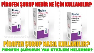 Pirofen Şurup Nedir Pirofen Şurubun Yan Etkileri Nelerdir Pirofen Şurup Nasıl Kullanılır [upl. by Peony]