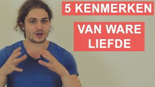 Is hij de ware Test het met deze 5 Kenmerken Om Ware Liefde Te Herkennen [upl. by Atirrehs762]