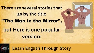 Man in the Mirror  Learn English Through Story  Listening Class [upl. by Reniti]