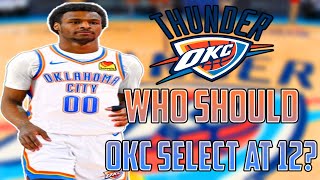 Who Should The OKC Thunder Select With Pick 12 In The 2024 NBA Draft [upl. by Yenhpad]