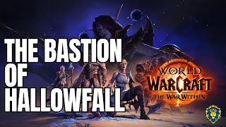 World of Warcraft  The War Within  The Bastion of Hallowfall [upl. by Durman]