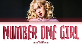 Official Audio ROSÉ ‘number one girl’ Lyrics Color Coded Lyrics [upl. by Lanny]