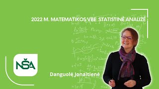 2022 m matematikos valstybinio brandos egzamino rezultatų statistinė analizė [upl. by Imoyaba690]