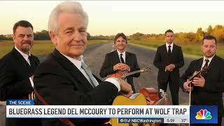 Bluegrass legend Del McCoury to perform five nights at Wolf Trap  NBC4 Washington [upl. by Eimarrej]