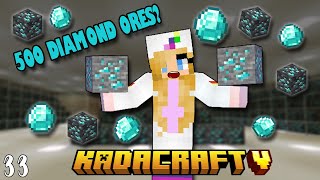 Kadacraft 5 Ep33  MINING 500 DIAMOND ORES [upl. by Oilcareh492]