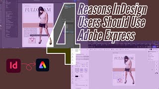 4 Reasons InDesign Users Should Use Adobe Express [upl. by Ayadahs]