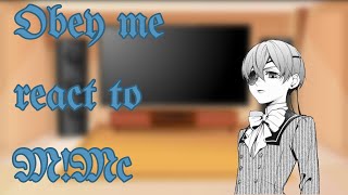 Obey me react to MMc as Ciel phantomhive Cuppics♡ [upl. by Stover]