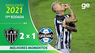 ATLÉTICOMG 2 X 1 GRÊMIO  MELHORES MOMENTOS  19ª RODADA BRASILEIRÃO 2021  geglobo [upl. by Jannel24]