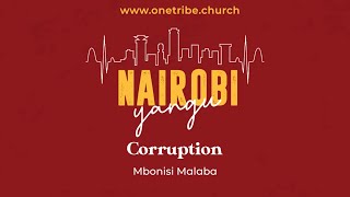 Corruption In Nairobi  Nairobi Yangu  Mbonisi Malaba [upl. by Cichocki]