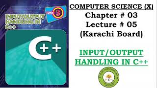 Computer X  Chap  03  Lect  05  INPUTOUTPUT HANDLING IN C  Sindh Board  Intellect Coach [upl. by Yanrahc]