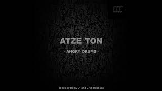 Atze Ton  Angry Drums Greg Denbosa Remix [upl. by Niro]