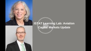 ISTAT Learning Lab Aviation Capital Markets Update [upl. by Rolyat]