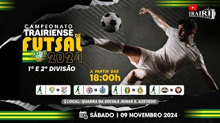 TRAIRIENSE DE FUTSAL 2024  SEGUNDA RODADA [upl. by Nyrahtak582]