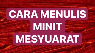 CARA MENULIS MINIT MESYUARAT [upl. by Amena]