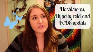 Hashimotos Update Hypothyroidism and PCOS [upl. by Massey740]