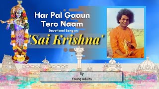 Har Pal Gaaun Tero Naam  Young Adults  15th July 2019 [upl. by Keelia]