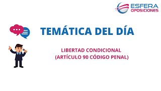 ARTÍCULO 90 CÓDIGO PENAL LIBERTAD CONDICIONAL [upl. by Fregger]