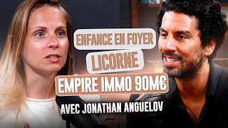 De la licorne à un empire immobilier à 90M€  Jonathan Anguelov [upl. by Romine]