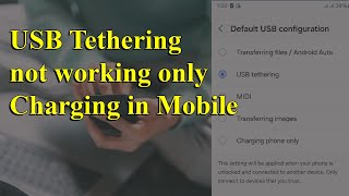 USB Tethering not working only Charging in Mobile  USB Tethering Problem  Fix unknown USB device [upl. by Aihsar591]