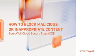 How to Block Malicious or Inappropriate Internet Content With SonicWall Cloud Secure Edge CSE [upl. by Nyre626]