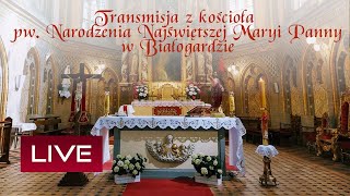 Parafia Narodzenia NMP w Białogardzie – transmisja na żywo [upl. by Aivatnahs]