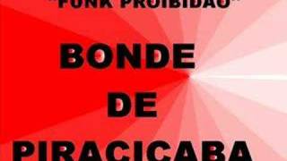 FUNK PROIBIDÃO BONDE DE PIRACICABA [upl. by Reham]